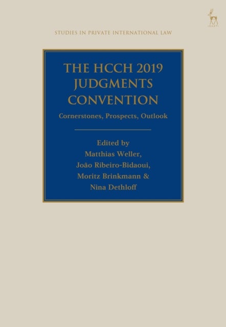 The HCCH 2019 Judgments Convention - Cornerstones, Prospects, Outlook