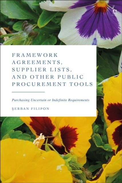 Framework Agreements, Supplier Lists, and Other Public Procurement Tools - Purchasing Uncertain or Indefinite Requirements