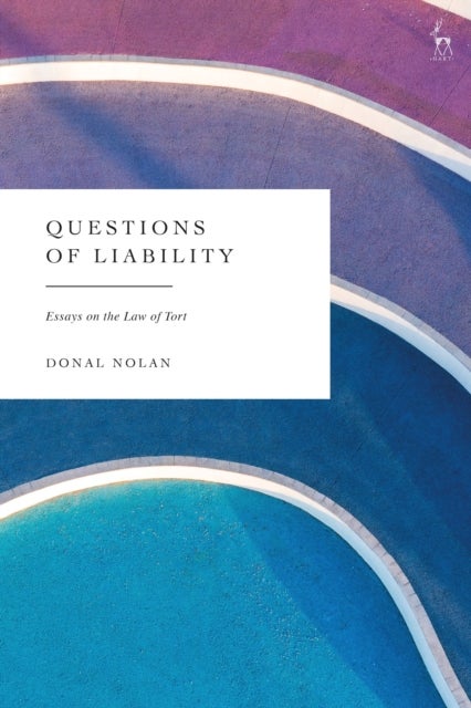 Questions of Liability - Essays on the Law of Tort