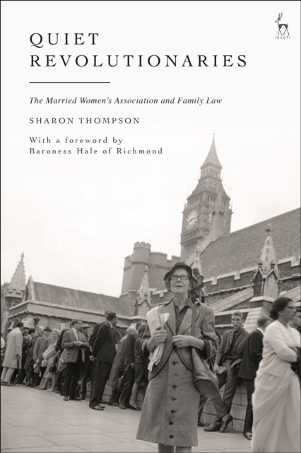 Quiet Revolutionaries - The Married Women's Association and Family Law