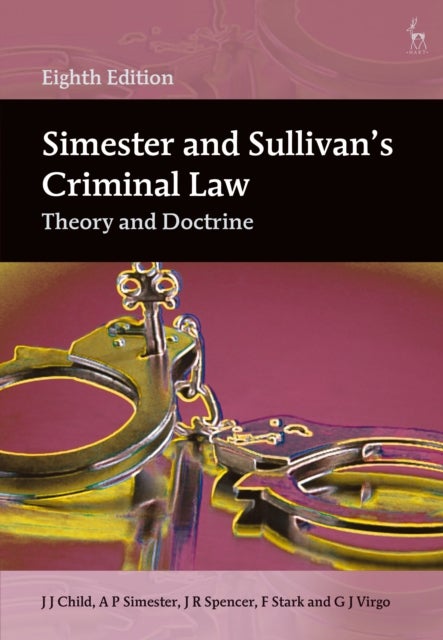 Simester and Sullivan¿s Criminal Law - Theory and Doctrine