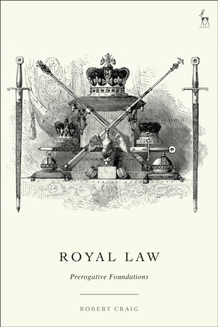 Royal Law - Prerogative Foundations