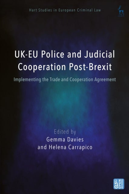 UK-EU Police and Judicial Cooperation Post-Brexit - Implementing the Trade and Cooperation Agreement