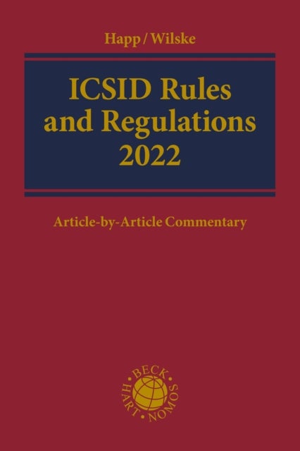 ICSID Rules and Regulations 2022 - Article-by-Article Commentary