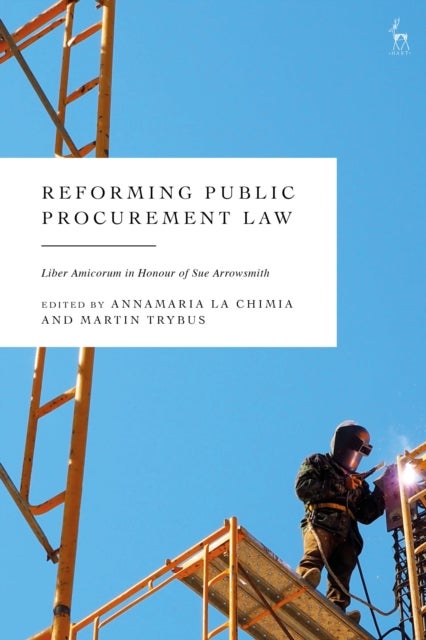 Reforming Public Procurement Law - Liber Amicorum in Honour of Sue Arrowsmith