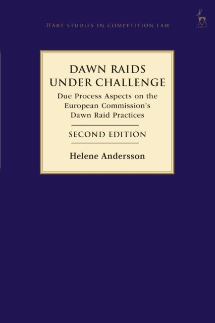 Dawn Raids Under Challenge - Due Process Aspects on the European Commission's Dawn Raid Practices