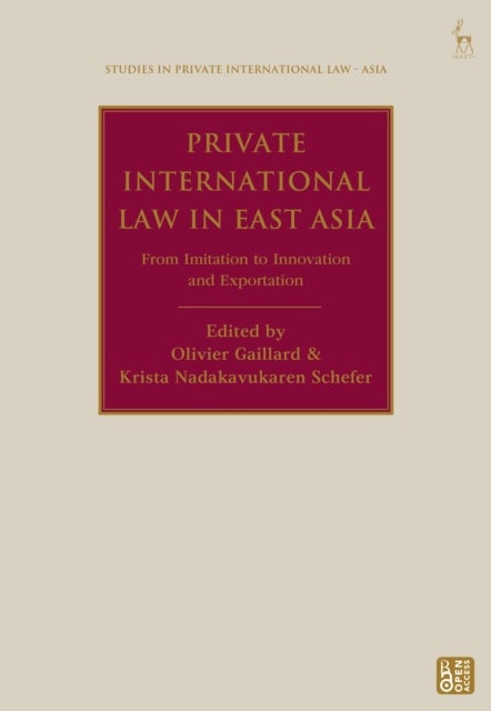 Private International Law in East Asia - From Imitation to Innovation and Exportation