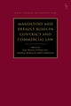 Mandatory and Default Rules in Contract and Commercial Law