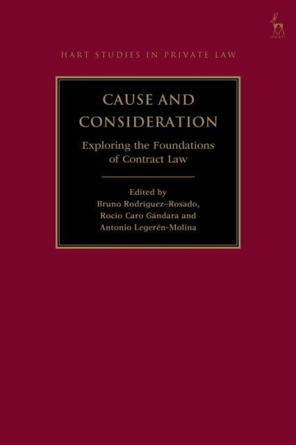 Cause and Consideration - Exploring the Foundations of Contract Law