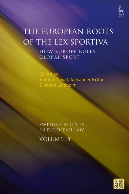 The European Roots of the Lex Sportiva - How Europe Rules Global Sport