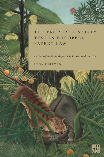 The Proportionality Test in European Patent Law - Patent Injunctions Before EU Courts and the UPC