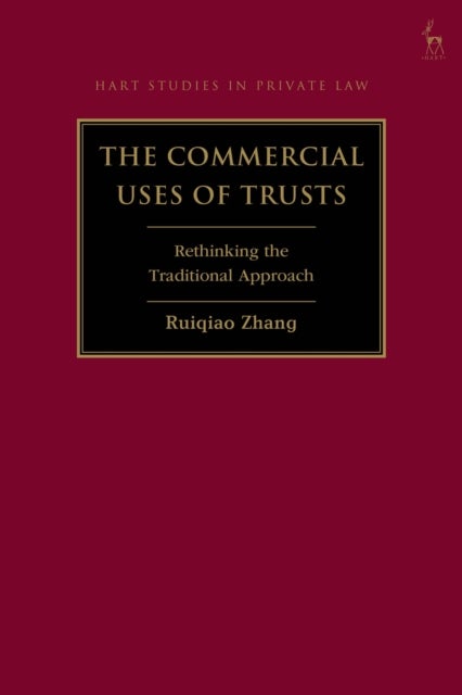 The Commercial Uses of Trusts - Rethinking the Traditional Approach