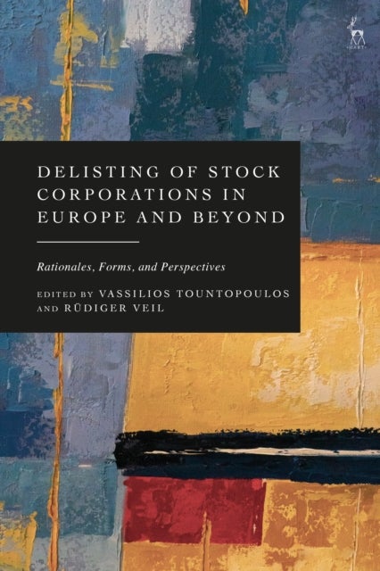 Delisting of Stock Corporations in Europe and Beyond - Rationales, Forms, and Perspectives
