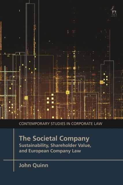 The Societal Company - Sustainability, Shareholder Value, and European Company Law