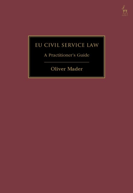 EU Civil Service Law - A Practitioner’s Guide