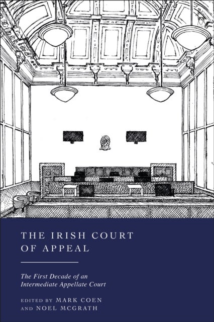 The Irish Court of Appeal - The First Decade of an Intermediate Appellate Court