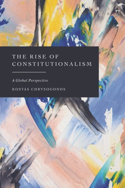The Rise of Constitutionalism - A Global Perspective
