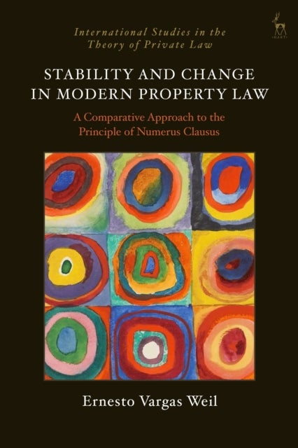 Stability and Change in Modern Property Law - A Comparative Approach to the Principle of Numerus Clausus