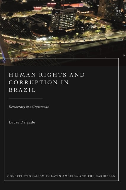 Human Rights and Corruption in Brazil - Democracy at a Crossroads