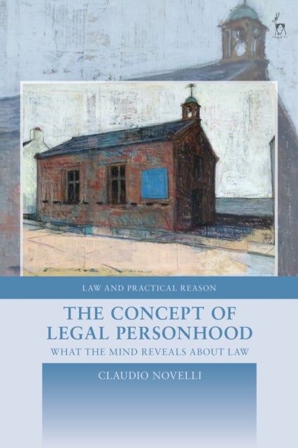 The Concept of Legal Personhood - What the Mind Reveals About Law