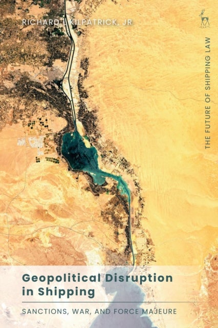 Geopolitical Disruption in Shipping - Sanctions, War, and Force Majeure