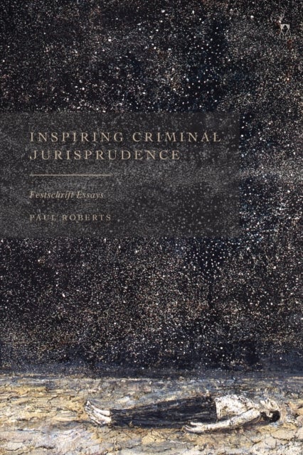 Inspiring Criminal Jurisprudence - Festschrift Essays