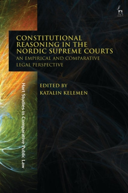 Constitutional Reasoning in the Nordic Supreme Courts - An Empirical and Comparative Legal Perspective