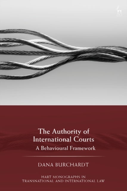 The Authority of International Courts - A Behavioural Framework