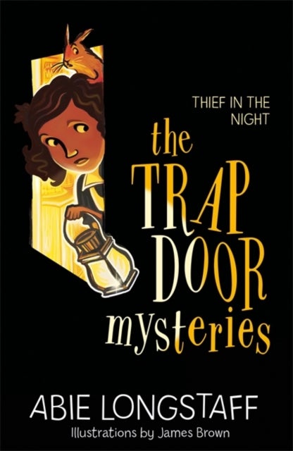 The Trapdoor Mysteries: Thief in the Night - Book 3
