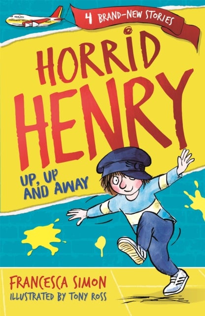 Horrid Henry: Up, Up and Away - Book 25