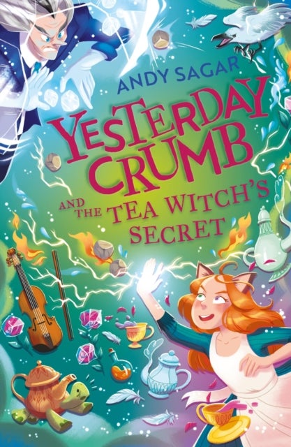 Yesterday Crumb and the Tea Witch's Secret - Book 3