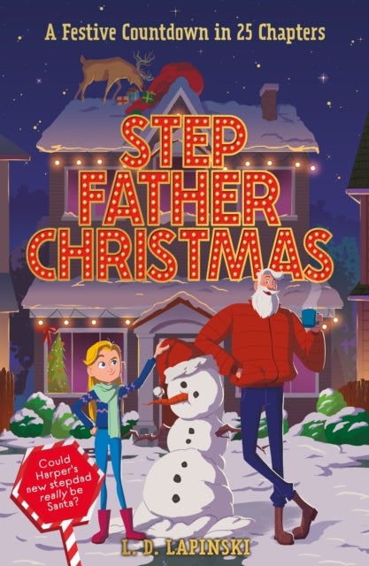 Stepfather Christmas - A heartfelt funny festive story that sparkles with Christmas wonder and magic!