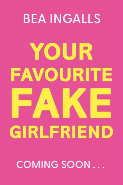 Your Favourite Fake Girlfriend - must-read dreamy romance - fake dating with a wedding twist!