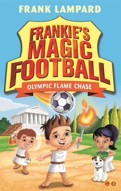 Frankie's Magic Football: Olympic Flame Chase - Book 16