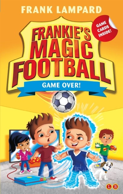 Frankie's Magic Football: Game Over! - Book 20