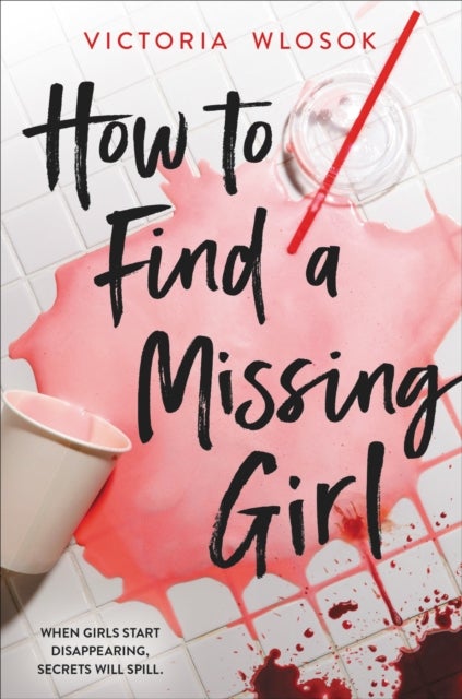 How to Find a Missing Girl - A sapphic YA thriller perfect for fans of A Good Girl's Guide to Murder