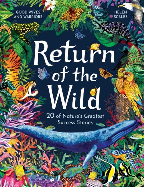 Return of the Wild - 20 of Nature's Greatest Success Stories