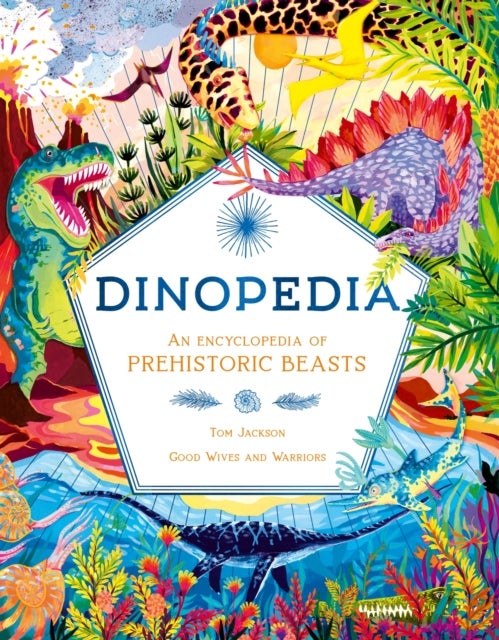 Dinopedia - An Encyclopedia of Prehistoric Beasts