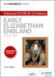 My Revision Notes: Edexcel GCSE (9-1) History: Early Elizabethan England, 1558¿88