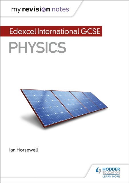 My Revision Notes: Edexcel International GCSE (9-1) Physics