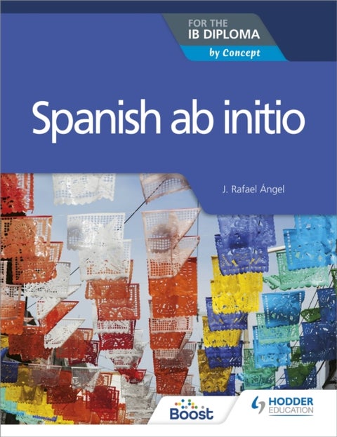 Spanish ab initio for the IB Diploma - by Concept