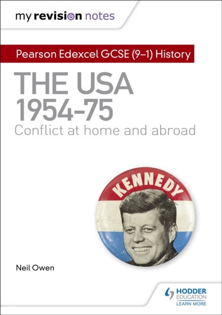 My Revision Notes: Pearson Edexcel GCSE (9-1) History: The USA, 1954¿1975: conflict at home and abro
