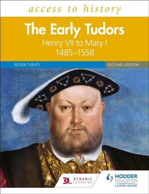 Access to History: The Early Tudors: Henry VII to Mary I, 1485¿1558 Second Edition