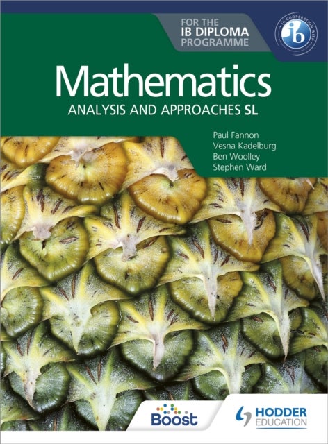 Mathematics for the IB Diploma: Analysis and approaches SL - Analysis and approaches SL
