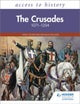 Access to History: The Crusades 1071¿1204