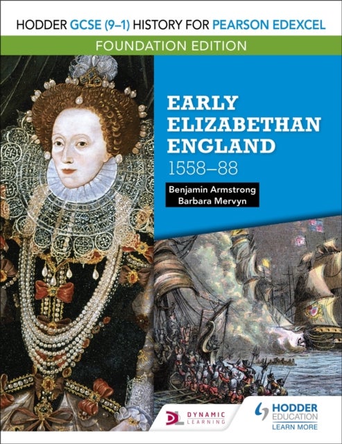 Hodder GCSE (9¿1) History for Pearson Edexcel Foundation Edition: Early Elizabethan England 1558¿88