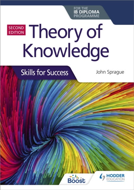 Theory of Knowledge for the IB Diploma: Skills for Success Second Edition - Skills for Success
