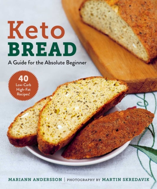 Keto Bread - A Guide for the Absolute Beginner