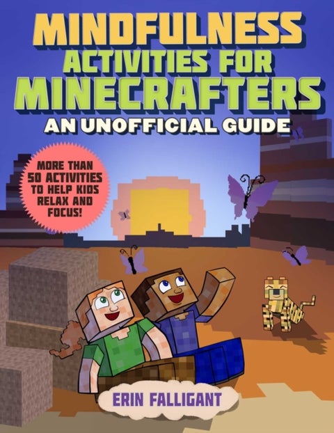 Mindfulness Activities for Minecrafters - 50 Activities to Help Kids Relax and Focus!