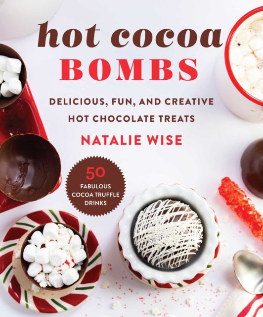 Hot Cocoa Bombs - Delicious, Fun, and Creative Hot Chocolate Treats